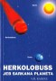 HERKOLUBUSS JEB SARKANA PLANĒTA - V.M. Rabolú