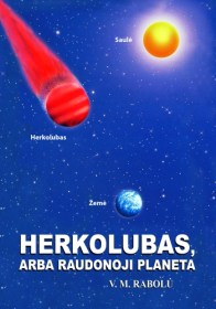 HERKOLUBAS, ARBA RAUDONOJI PLANETA
